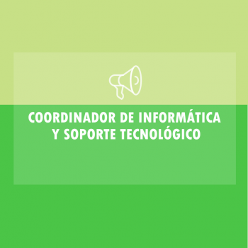 COORDINADOR DE INFORMÁTICA Y SOPORTE TECNOLÓGICO