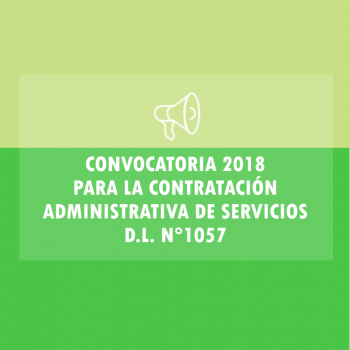 CONVOCATORIA 2018 PARA LA CONTRATACIÓN  ADMINISTRATIVA DE SERVICIOS D.L. N°1057