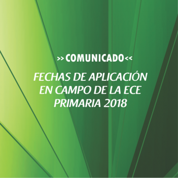 FECHAS DE APLICACIÓN  EN CAMPO DE LA ECE PRIMARIA 2018