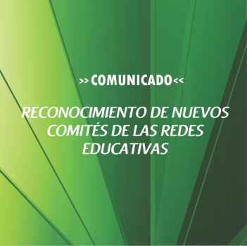 RECONOCIMIENTO DE NUEVO COMITÉS DE LAS REDES EDUCATIVAS