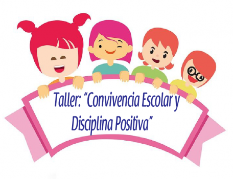 Taller: «Convivencia Escolar y Disciplina Positiva»