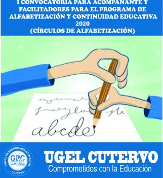 I CONVOCATORIA PARA ACOMPAÑANTE Y FACILITADORES PARA EL PROGRAMA DE CÍRCULOS DE ALFABETIZACIÓN Y CONTINUIDAD EDUCATIVA 2020
