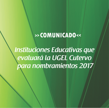 Instituciones Educativas que evaluará la UGEL Cutervo para nombramientos 2017