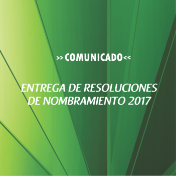 ENTREGA DE RESOLUCIONES DE NOMBRAMIENTO 2017