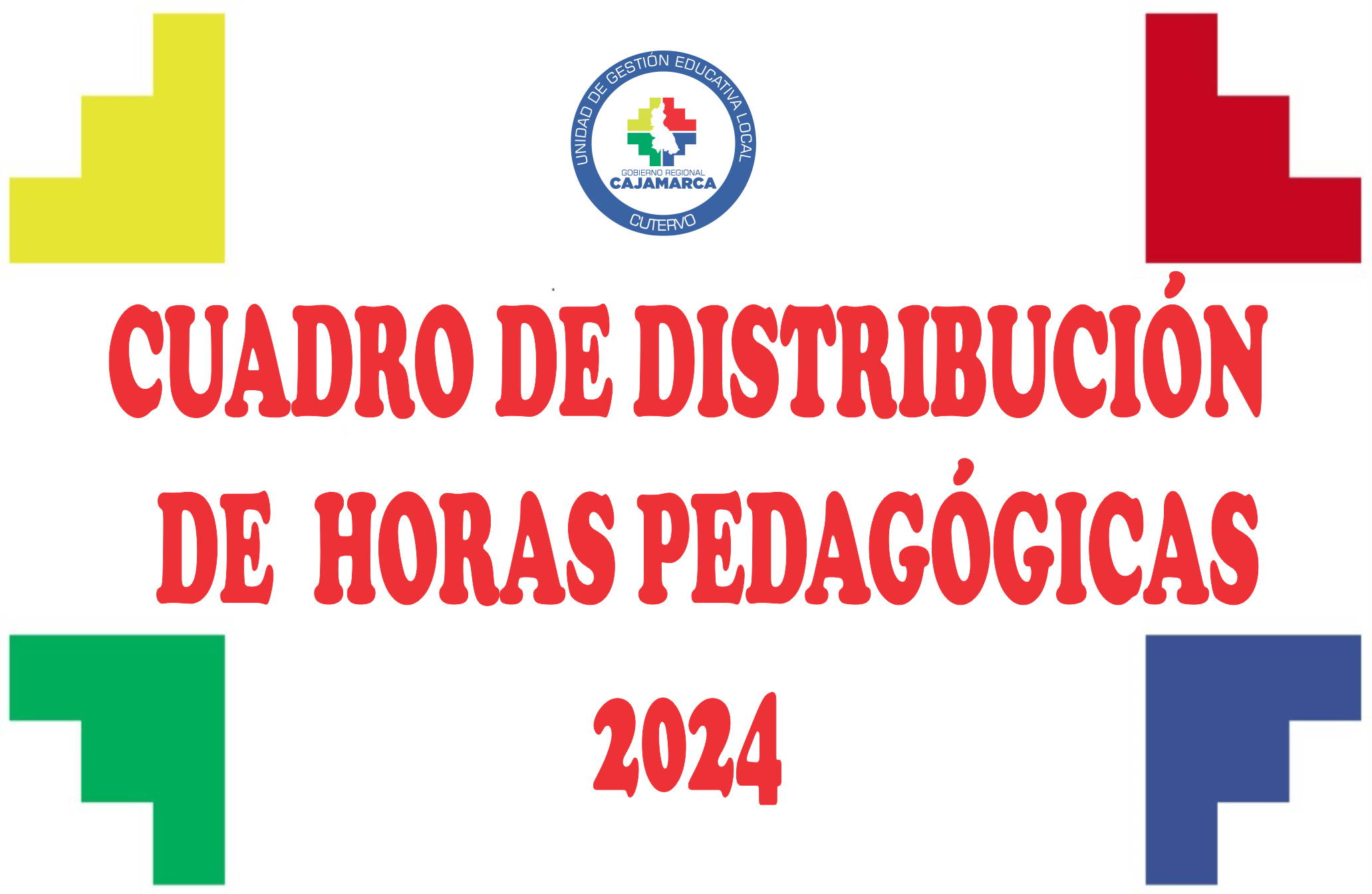 CUADRO DE DISTRIBUCIÓN DE HORAS PEDAGÓGICAS 2024 Ugel Cutervo